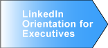 LinkedIn Orientation for Executives