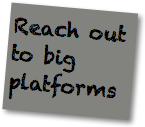 Social Media Strategy Good Practices: Reach out to big platforms