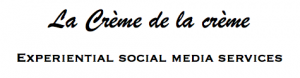 Crème de la Crème Experiential Social Media Services for Restaurants